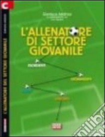 L'allenatore di settore giovanile libro di Andrissi Gianluca; Bignami Luca