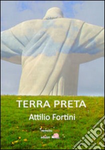 Terra preta libro di Fortini Attilio
