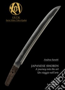 Japanese swords. A journey into the art. Ediz. italiana e inglese libro di Saratti Andrea