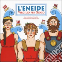 L'Eneide. Virgilio per gioco libro di Della Sale Emiliano