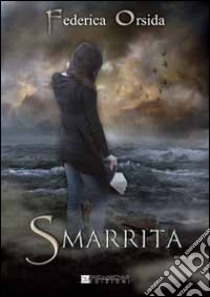 Smarrita libro di Orsida Federica