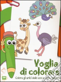 Voglia di colorare. Colora gli amici dello zoo. Ediz. illustrata libro di Russo Valentina