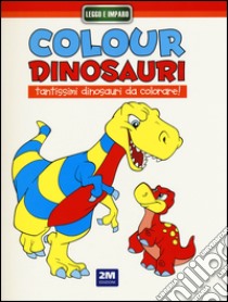 Colour dinosauri rosso. Ediz. illustrata libro