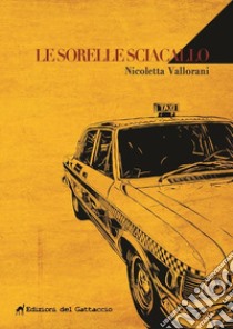 Le sorelle sciacallo libro di Vallorani Nicoletta