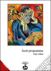 Fuori programma libro di Colina Tony