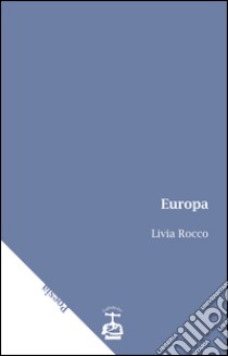 Europa libro di Rocco Livia