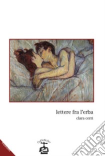 Lettere fra l'erba libro di Cerri Clara