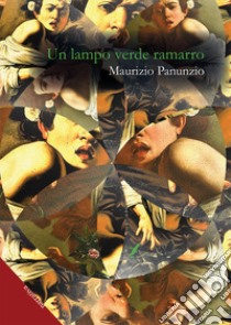 Un lampo verde ramarro libro di Panunzio Maurizio