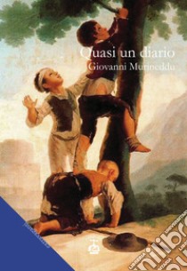 Quasi un diario libro di Murineddu Giovanni