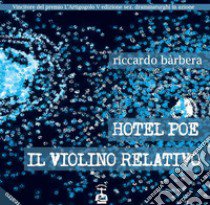 Hotel Poe-Il violino relativo libro di Barbera Riccardo