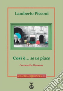 Così è... se ve piace libro di Picconi Lamberto