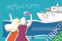 Prima di tutto libro di Puccioni Marco Simon