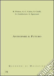 Anticipare il futuro libro