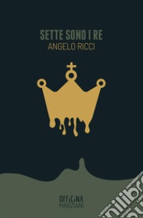 Sette sono i re libro di Ricci Angelo