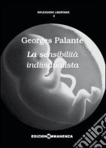 La sensibilità individualista libro di Palante Georges