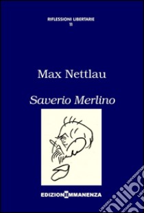 Saverio Merlino libro di Nettlau Marx