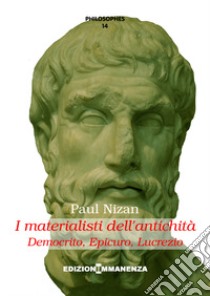 I materialisti dell'antichità libro di Nizan Paul; Rovati L. L. (cur.)