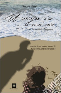 Ricriju r'u me' cori (U) libro di Nassi Rocco