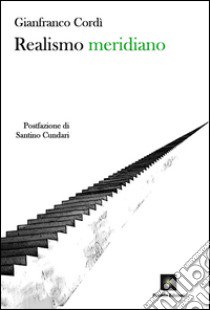 Realismo meridiano libro di Cordì Gianfranco