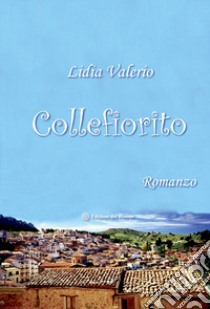 Collefiorito libro di Valerio Lidia