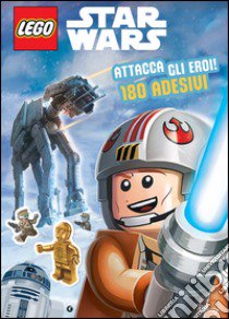 Attacca gli eroi! Star Wars. Lego. Con adesivi. Ediz. illustrata libro