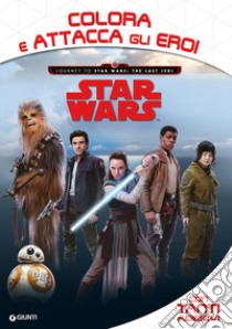 Star Wars. Journey to Star Wars The last Jedi. Colora e attacca gli eroi. Con adesivi. Ediz. a colori libro