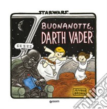 Buonanotte Darth Vader libro di Brown Jeffrey