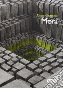 Moni libro di Granata Anna; Belli S. (cur.)