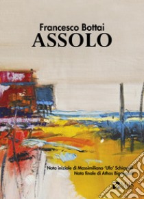 Assolo libro di Bottai Francesco