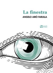 La finestra libro di Airò Farulla Angelo