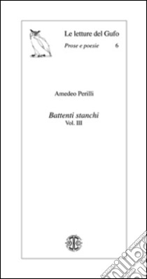 battenti stanchi libro di Perilli Amedeo