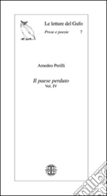 Il paese perduto libro di Perilli Amedeo