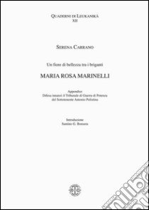 Un fiore di bellezza tra i briganti Maria Rosa Marinelli libro di Carrano Serena