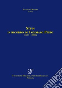 Studi in ricordo di Tommaso Pedìo (1917-2000) libro di Bonsera S. G. (cur.)