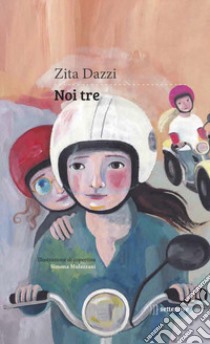 Noi tre libro di Dazzi Zita