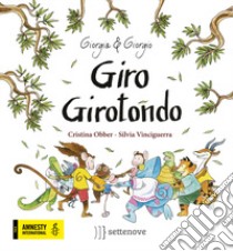 Giro girotondo. Ediz. a colori libro di Obber Cristina