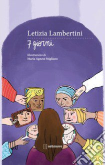 7 giorni libro di Lambertini Letizia