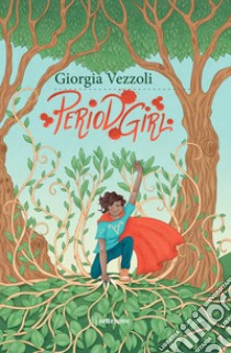 Period girl libro di Vezzoli Giorgia