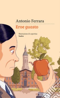 Eroe guasto libro di Ferrara Antonio