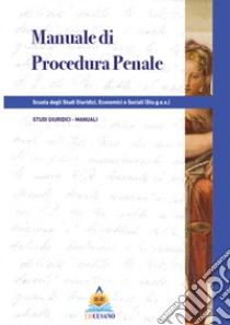 Manuale di procedura penale libro di Scuola degli studi giuridici, economici e sociali (Stu.g.e.s.) (cur.)