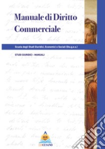 Manuale di diritto commerciale libro di Scuola degli studi giuridici, economici e sociali (Stu.g.e.s.) (cur.)