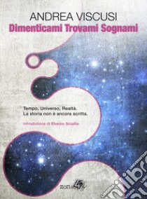 Dimenticami trovami sognami libro di Viscusi Andrea