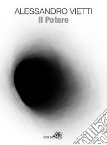 Il potere libro di Vietti Alessandro