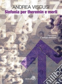 Sinfonia per Theremin e Merli libro di Viscusi Andrea