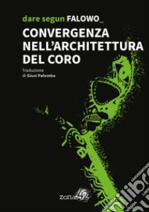 Convergenza nell'architettura del coro libro di Falowo Dare Segun
