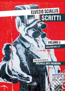 Scritti. Vol. 2: Malpertuis 2014 libro di Sciallis Elvezio