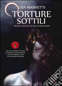 Torture sottili libro di Mannetti Lisa; Manzetti A. (cur.)