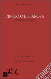 L'inferno di Pianosa. L'esperienza del 41 bis nel 1992 libro di Indelicato Rosario E.; Brancato C. (cur.)