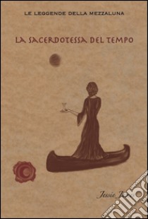 La sacerdotessa del tempo libro di James Jessie