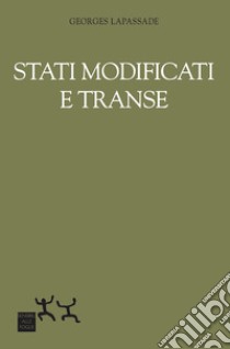 Stati modificati e transe libro di Lapassade Georges; Curcio R. (cur.)